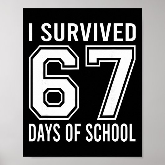 Ik heb 67 dagen school overleefd Grappige meme ler Poster (Voorkant)