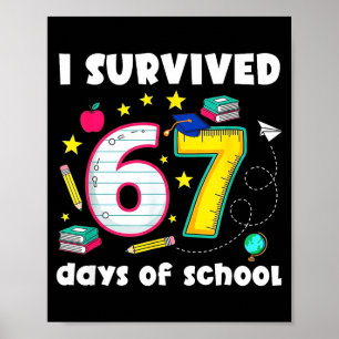 Ik heb 67 dagen school overleefd Grappige meme ler Poster