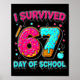 Ik heb 67 dagen school overleefd Grappige meme ler Poster