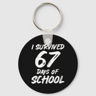 Ik heb 67 dagen school overleefd Grappige meme ler Sleutelhanger