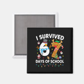 Ik heb 67 dagen school overleefd Grappige meme zes Magneet (Voorkant / Achterkant)