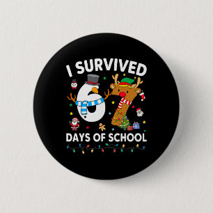 Ik heb 67 dagen school overleefd Grappige meme zes Ronde Button 5,7 Cm