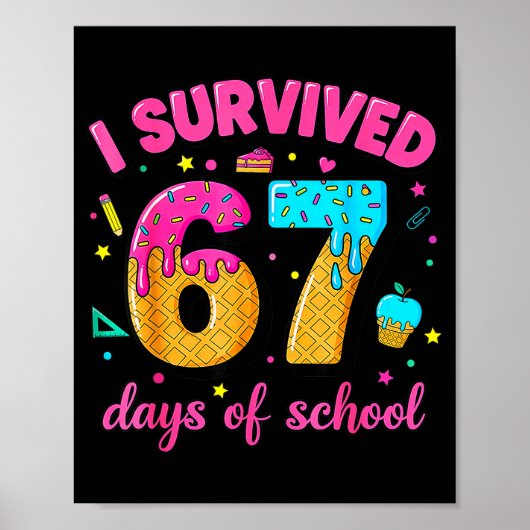 Ik heb 67 dagen school overleefd Ijsdruppel Six Se Poster (Voorkant)