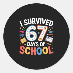 Ik heb 67 dagen school overleefd Leraar Student Hu Ronde Sticker