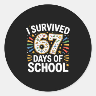 Ik heb 67 dagen school overleefd Leraar Student Hu Ronde Sticker