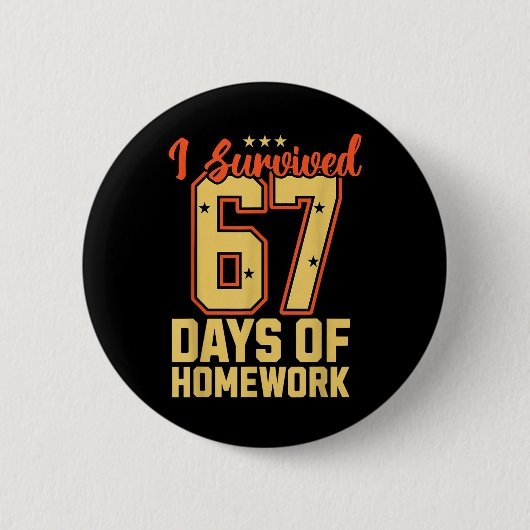 Ik heb 67 dagen school overleefd Meme grappige ler Ronde Button 5,7 Cm (Voorkant)