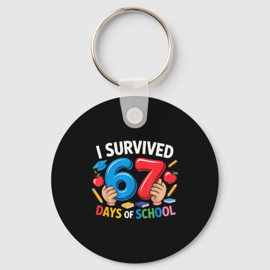 Ik heb 67 dagen school overleefd Six Seven 6 7 ler Sleutelhanger (Voorkant)