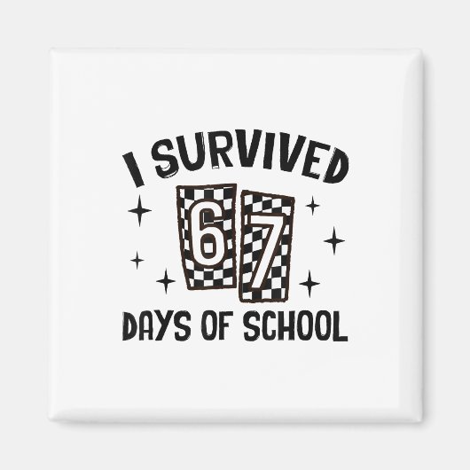 Ik heb 67 dagen school overleefd Six Seven Meme Le Magneet (Voorkant)