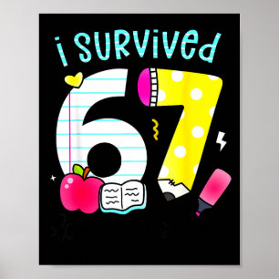 Ik heb 67 dagen school overleefd Six Seven Meme Le Poster