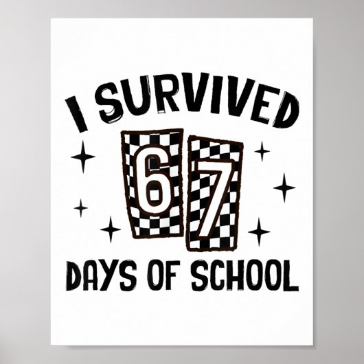 Ik heb 67 dagen school overleefd Six Seven Meme Le Poster (Voorkant)