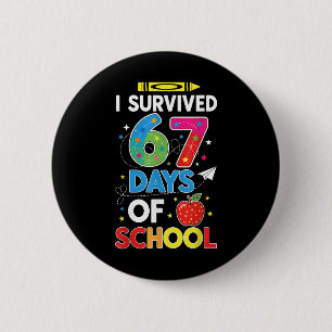 Ik heb 67 dagen school overleefd Six Seven Meme vo Ronde Button 5,7 Cm