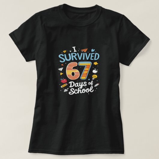 Ik heb 67 dagen school overleefd t-shirt (Design voorkant)