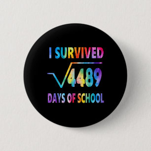 Ik heb 67 dagen school overleefd Vierkantswortel 4 Ronde Button 5,7 Cm