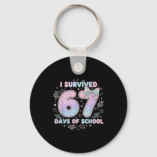 Ik heb 67 dagen school overleefd Zeemeermin Coquet Sleutelhanger (Voorkant)