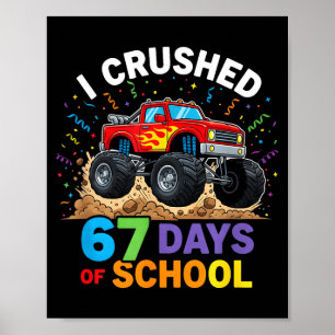 Ik heb 67 dagen school verpletterd 67 Meme 6 7 Mon Poster