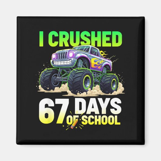 Ik heb 67 dagen school verpletterd 6 7 Meme Grappi Magneet (Voorkant)