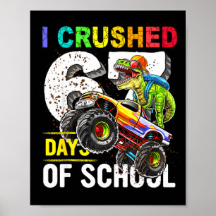 Ik heb 67 dagen school verpletterd Grappig zes zev Poster