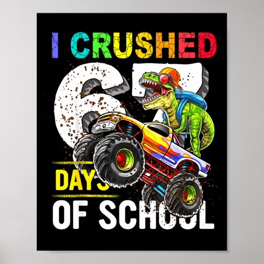 Ik heb 67 dagen school verpletterd Grappig zes zev Poster (Voorkant)