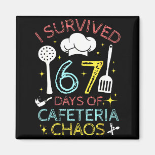 Ik heb 67 dagen van cafetari chaos overleefd 67 Me Magneet