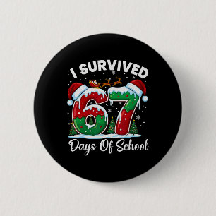 Ik heb 67 dagen van school overleefd Kerstmis Coun Ronde Button 5,7 Cm