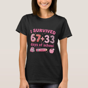 Ik heb 67 Plus 33 dagen van school roze meisjes ov T-shirt
