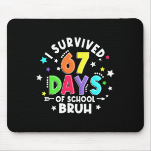 Ik heb 67 Zes Zeven dagen van school overleefd Bru Muismat