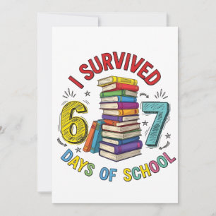 Ik heb 6 7 dagen school overleefd 100ste dagen van bedankkaart