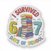 Ik heb 6 7 dagen school overleefd 100ste dagen van sticker (Voorkant)