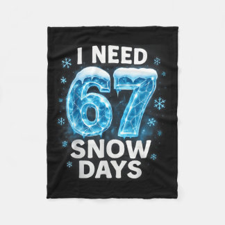 Ik heb 6 7 sneeuwdagen nodig Funny Sneeuwige Dag G Fleece Deken