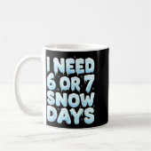 Ik heb 6 of 7 snow days nodig Funny 67 Wintermeme Koffiemok (Links)