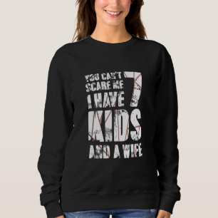 Ik heb 7 Kinderen en een vrouw Pop Pa. Trui