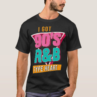 Ik heb 90s R&B Hip Hop Music Lover Musician Dancer T-shirt