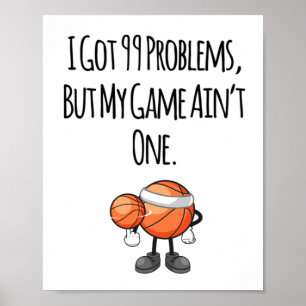Ik heb 99 problemen1 poster