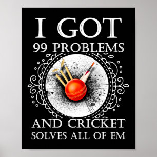 Ik Heb 99 Problemen En Cricket Lost Ze Allemaal T  Poster