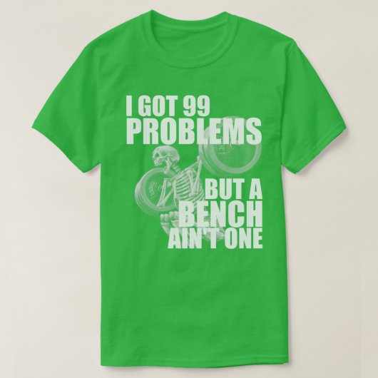 Ik heb 99 problemen, maar een bank... t-shirt (Design voorkant)