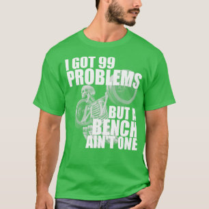 Ik heb 99 problemen, maar een bank... t-shirt