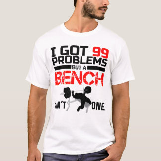 Ik heb 99 problemen, maar een bankje is er niet éé t-shirt