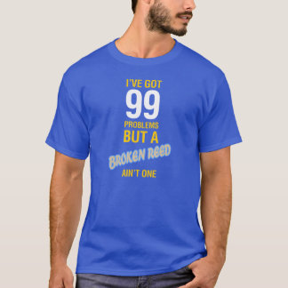 Ik heb 99 problemen, maar een gebroken Rood niet é T-shirt