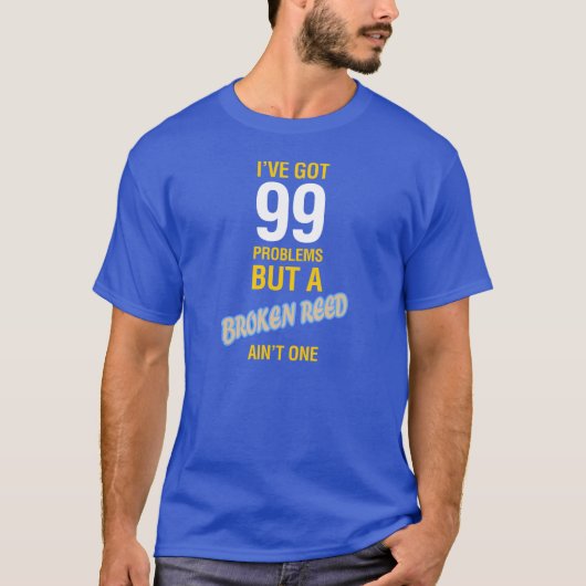 Ik heb 99 problemen, maar een gebroken Rood niet é T-shirt (Voorkant)