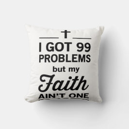 Ik heb 99 problemen, maar mijn geloof niet één kussen