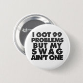 Ik heb 99 problemen ronde button 5,7 cm (Voorkant /achterkant)