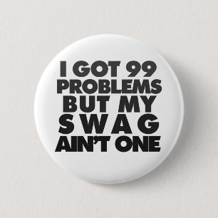 Ik heb 99 problemen ronde button 5,7 cm