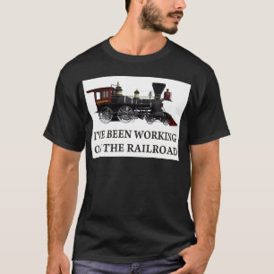 Ik heb aan de spoorweg gewerkt. t-shirt