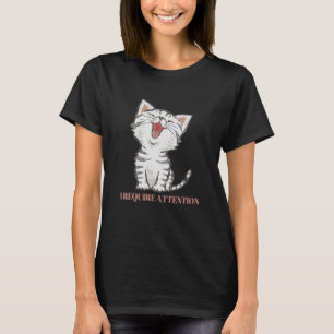 Ik heb aandacht nodig voor  katten met een moderet t-shirt