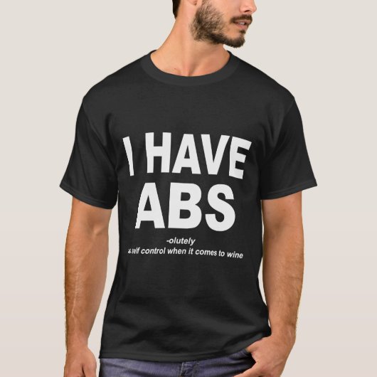 Ik heb ABS-wijndrinker T-shirt (Voorkant)