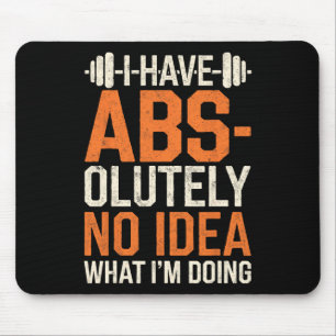 Ik heb absoluut geen idee wat ik doe gym plezier muismat