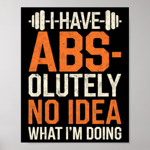 Ik heb absoluut geen idee wat ik doe gym plezier poster