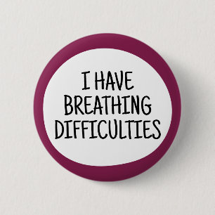 Ik heb ademhalingsproblemen ronde button 5,7 cm