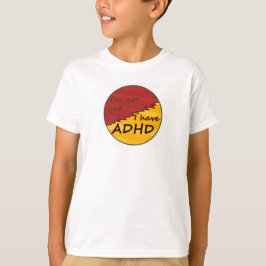 Ik heb ADHD design 1 T-shirt
