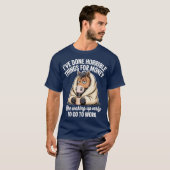 IK HEB AFschuwelijke DINGEN GEDaan VOOR GELD T-shirt (Voorkant volledig)